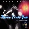 Boom Boy - More From You (feat. Gabriela Flores) [Radio Edit] - Single